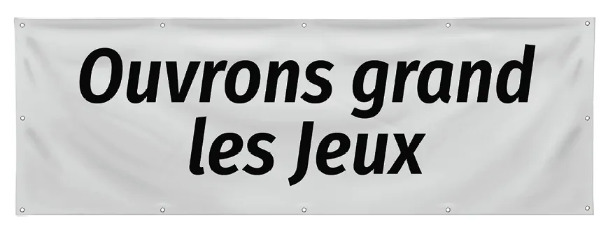 Banderole avec écrit Ouvrons grand les Jeux