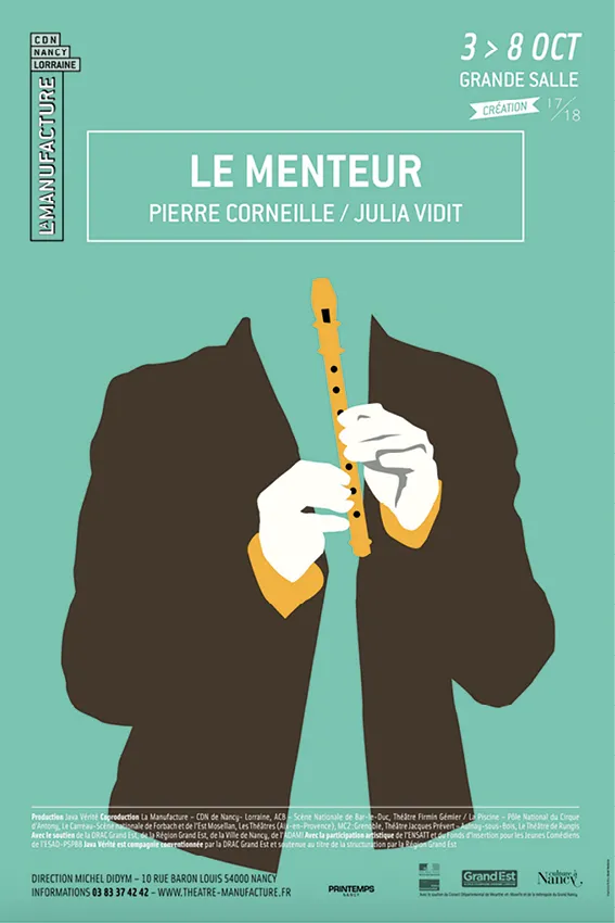 Affiche du Menteur, mise en
scène de Julia Vidit, Théâtre de
la Manufacture, Nancy, 2017.