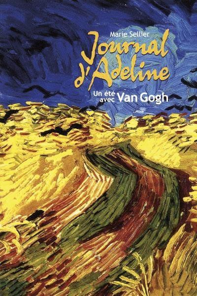 Journal d’Adeline. Un été avec Van Gogh
