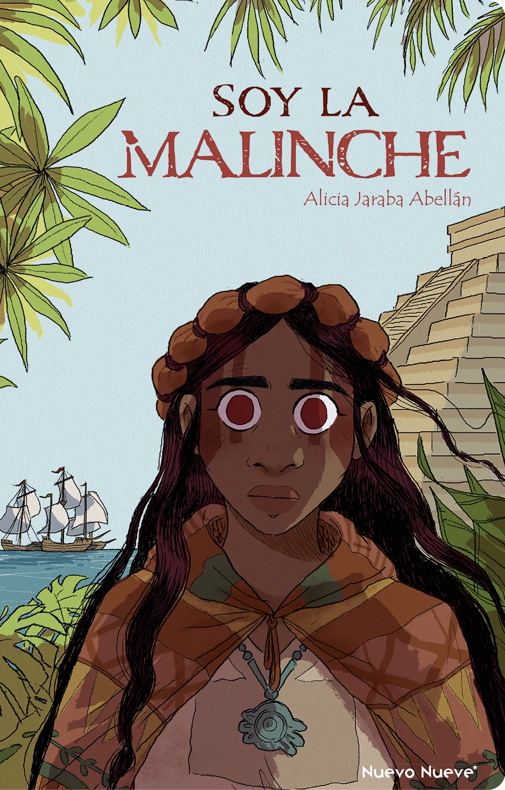 Portada del libro Soy la Malinche
de Alicia Jaraba Abellán, 2022.