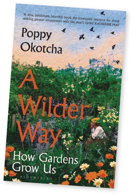 Book cover of A Wilder Way: How Gardens Grow Us