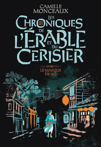 Les Chroniques de l'Érable et du
Cerisier