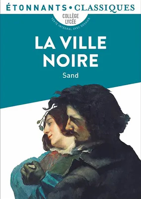 Couverture du livre &quotLa Ville Noire" de George Sand : peinture d'un couple amoureux enlacé.