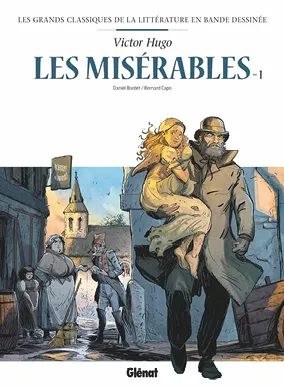 Couverture BD : Les Misérables, un homme portant une fillette dans une rue du XIXe siècle.
