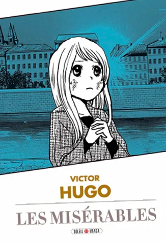 Couverture manga Les Misérables : jeune fille aux longs cheveux blonds, mains jointes, priant devant un paysage urbain bleuté.