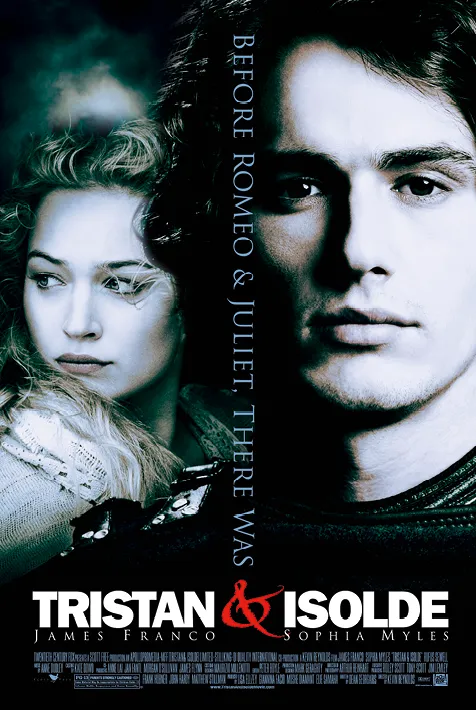 Affiche du film Tristan et Iseult (2006). Gros plan sur James Franco et Sophia Myles, suggérant une romance intense.