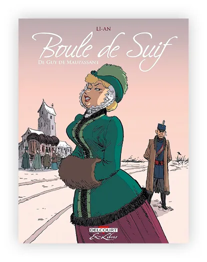 Couverture BD &quotBoule de Suif": élégante femme en manteau vert, paysage hivernal, militaire en arrière-plan.