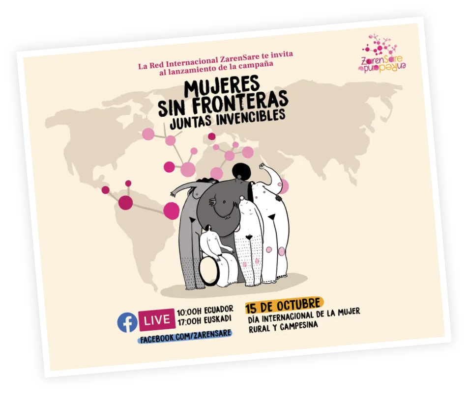 «Mujeres Sin Fronteras», campaña de la Red
Internacional ZarenSare, Día Internacional de
las Mujeres Rurales y Campesinas, 2021.
