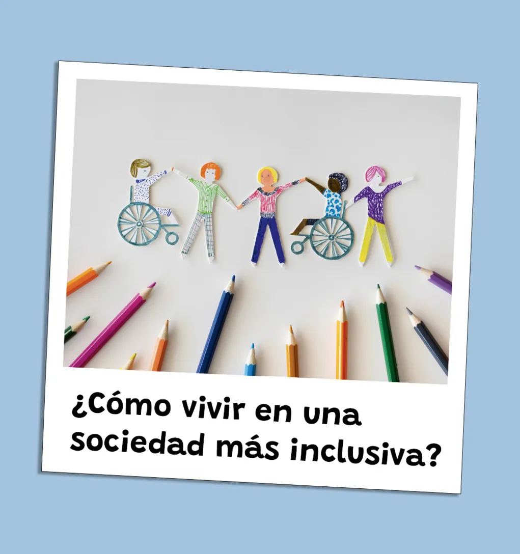 ¿Cómo vivir en una sociedad más inclusiva?