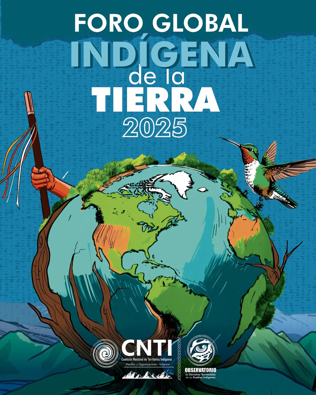 Cartel «Foro Global Indígena de la Tierra», CNTI, 2025.