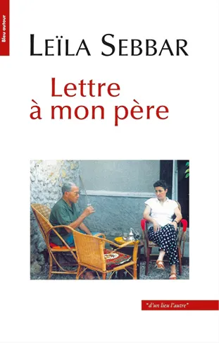 Leïla Sebbar, Lettre à mon père (2021)