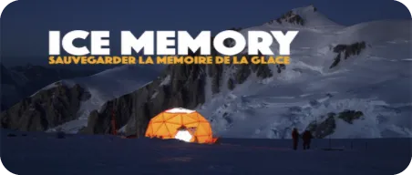 Ice Memory : sauvegarder la mémoire de la glace