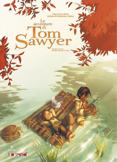 Couverture du livre Les Aventures de Tom Sawyer de Jean-Luc Istin et Julien Akita.