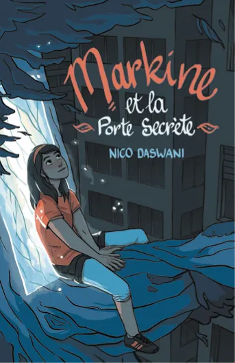 Couverture du livre Markine et la Porte Secrète de Nico Daswani.