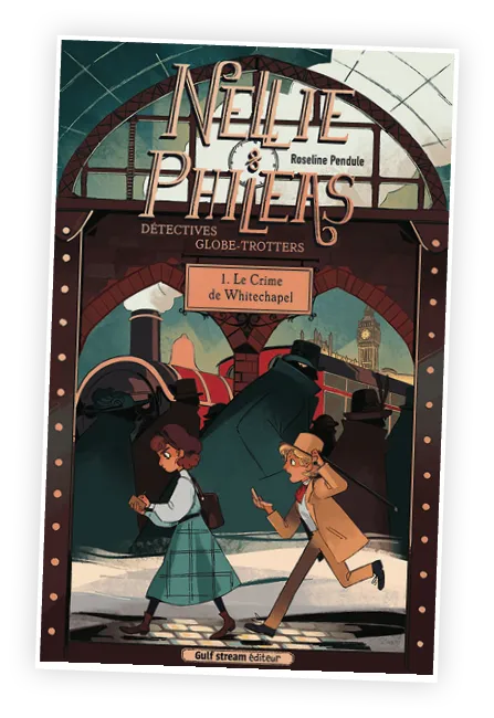 Nellie et Philéas, détectives globe-trotters. Le crime de Whitechapel