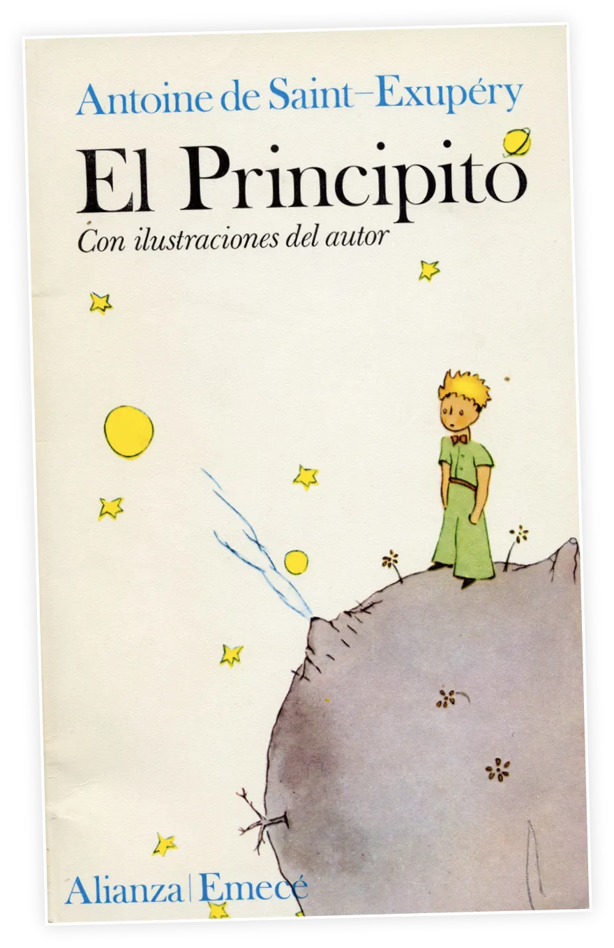 Antoine de Saint-Exupéry
  El Principito
  Con ilustraciones del autor
  Alianza Emece