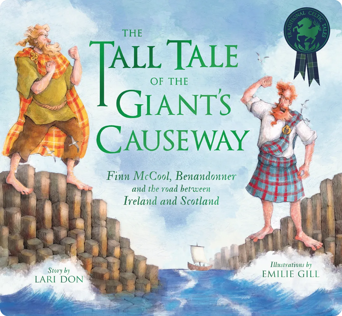 Lari Don, The Tall Tale of the Giant's Causeway, illustrated by Emilie Gill, 2022, Kelpies