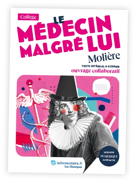 Couverture du livre scolaire &quotLe Médecin malgré lui" de Molière.  Illustration : portrait de Molière avec symbole médical.