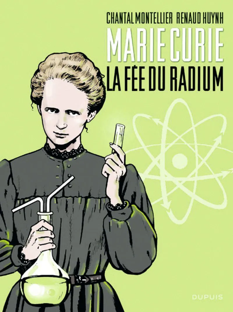 Chantal Montellier, Renaud Huynh, Marie Curie, la fée du radium