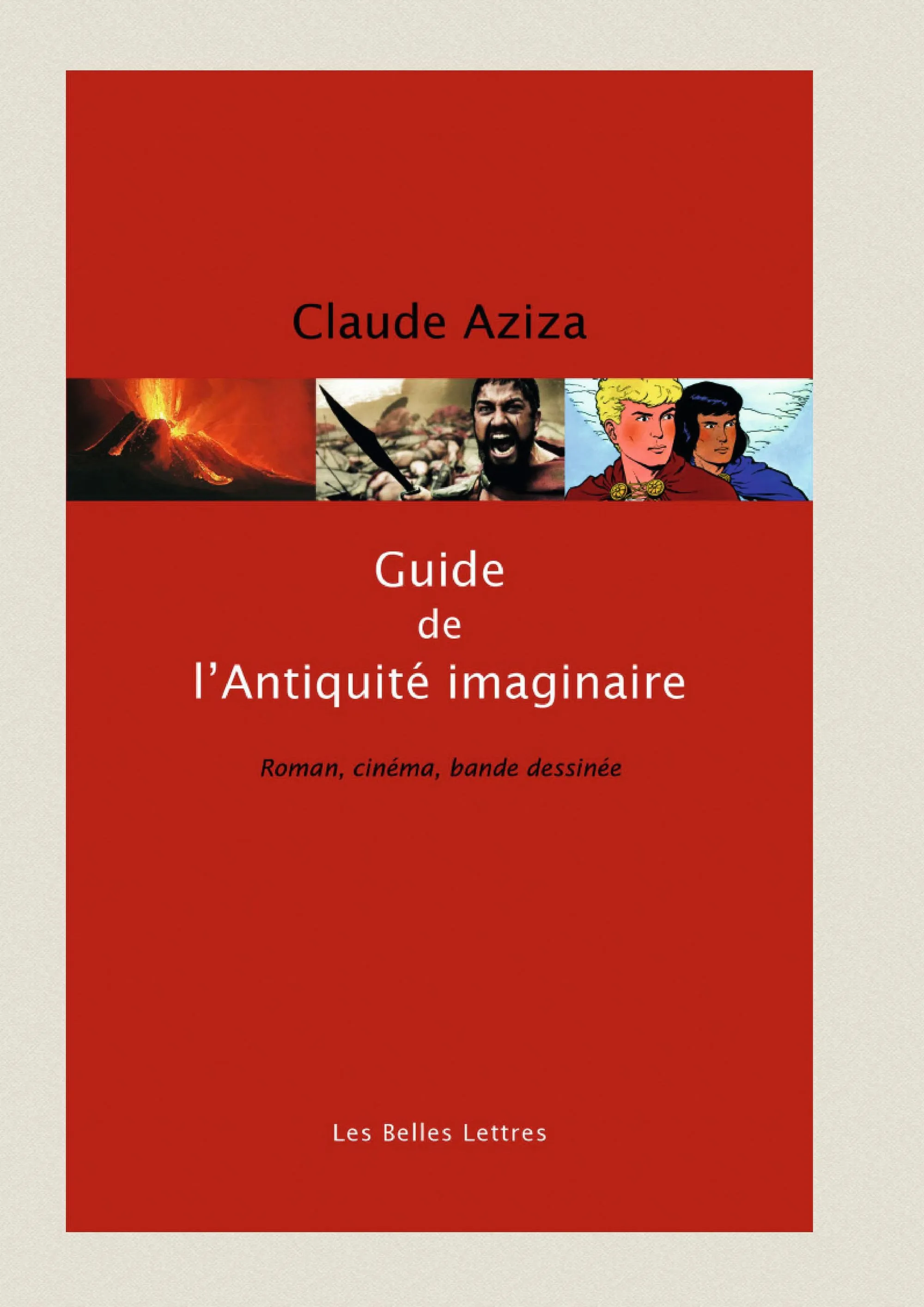 Claude Aziza, Guide de l'Antiquité imaginaire, Belles Lettres, 2016