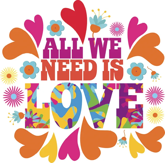All we need is love