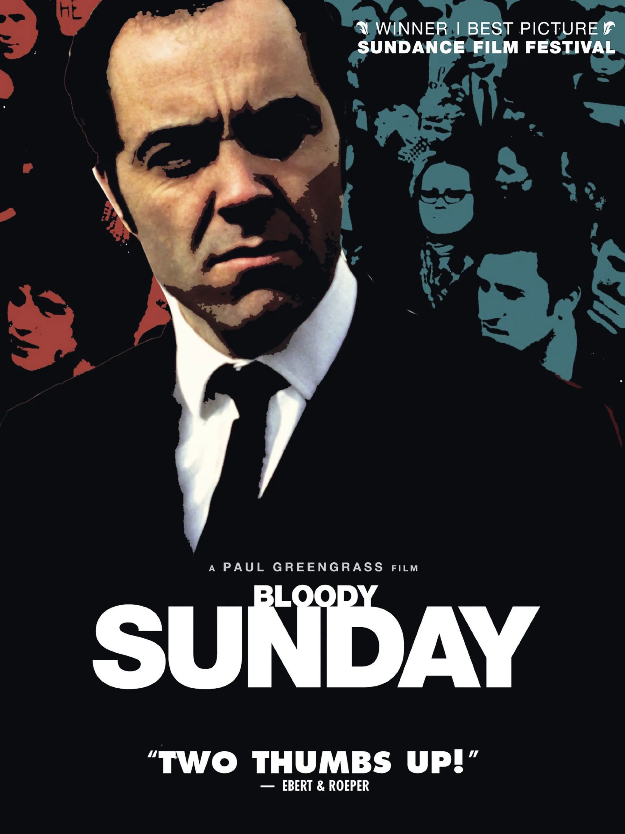 Bloody Sunday, by Paul Greengrass, 2002.