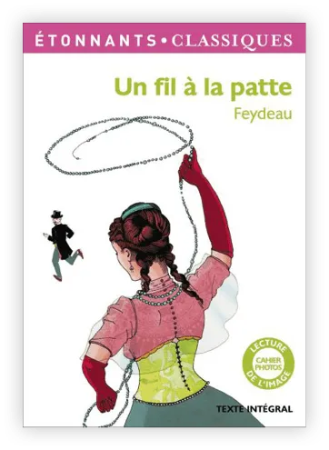 Georges Feydeau, Un fil à la patte