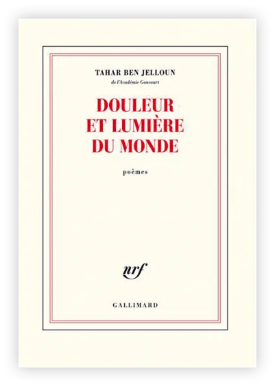 Tahar Ben Jelloun, Douleur et lumière du monde, 2019