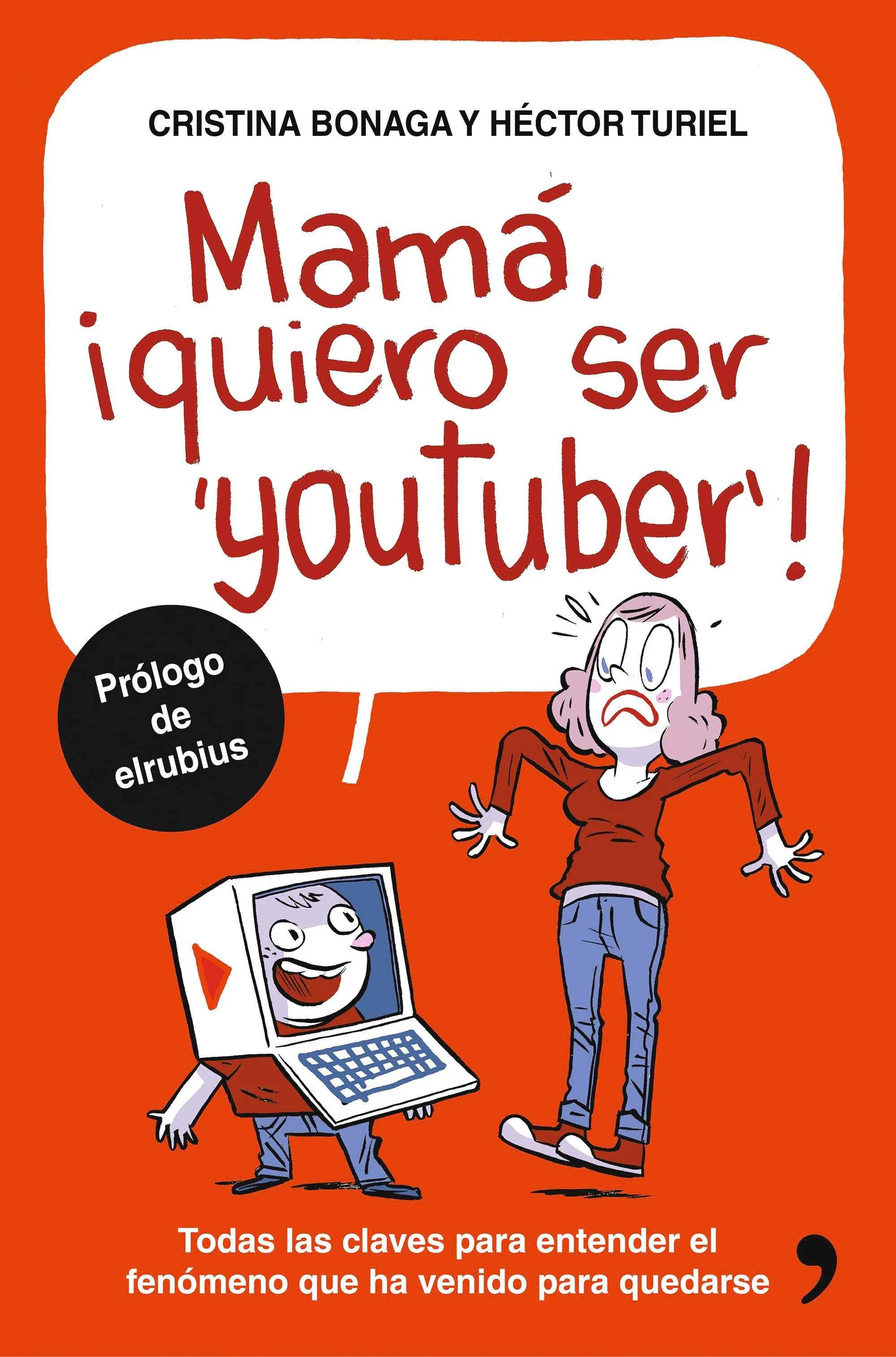 Mamá, ¡quiero ser Youtuber!