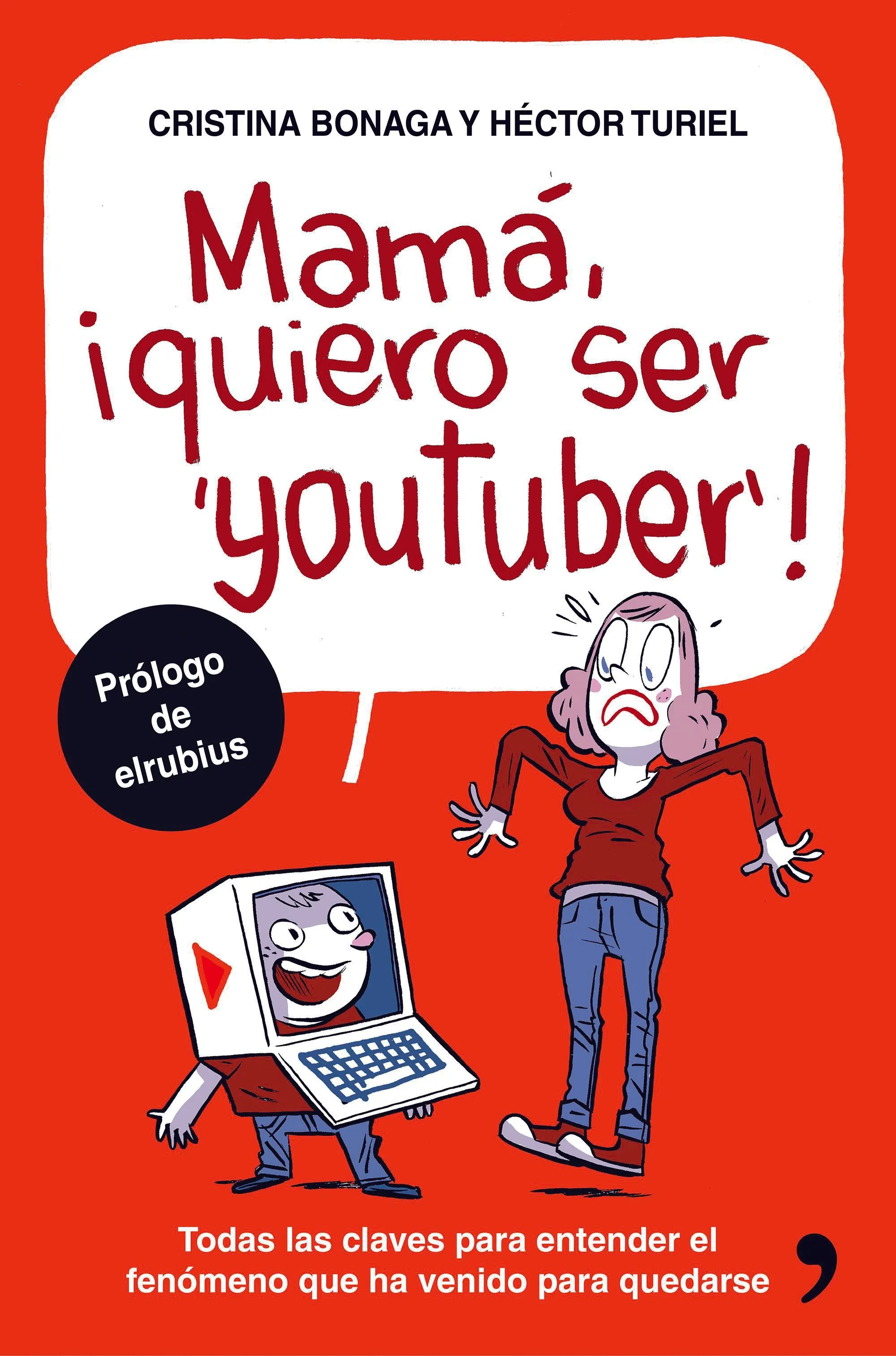 Portada del libro Mamá, ¡quiero ser youtuber!, Cristina Bonaga y Héctor Turiel, 2016.