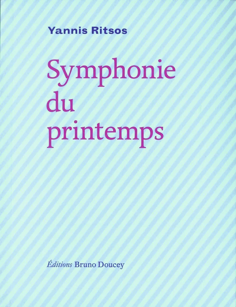 Symphonie du printemps, Yannis Ritsos, Éditions Bruno Doucey.