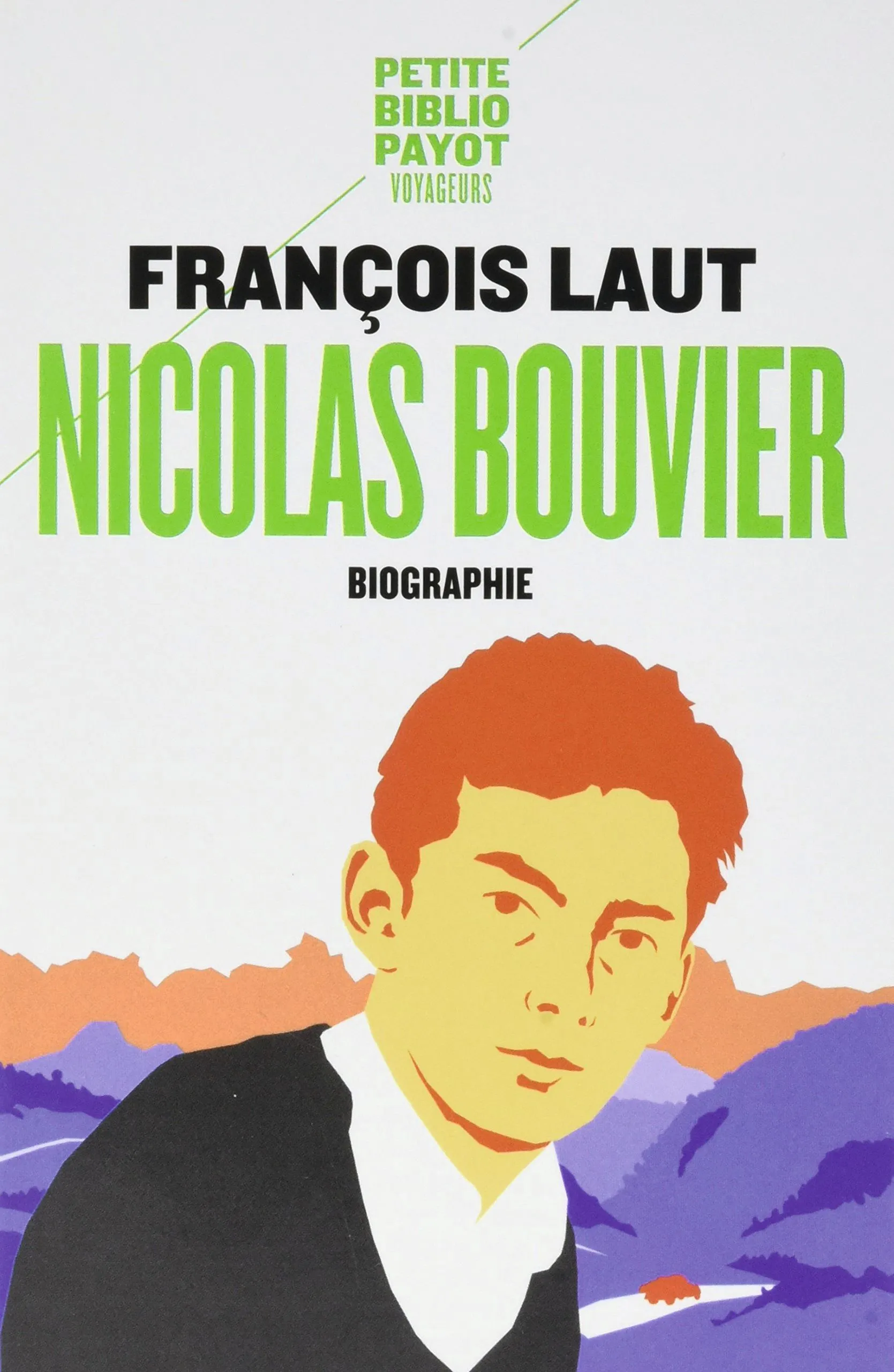 François Laut, Nicolas Bouvier, L'oeil qui écrit