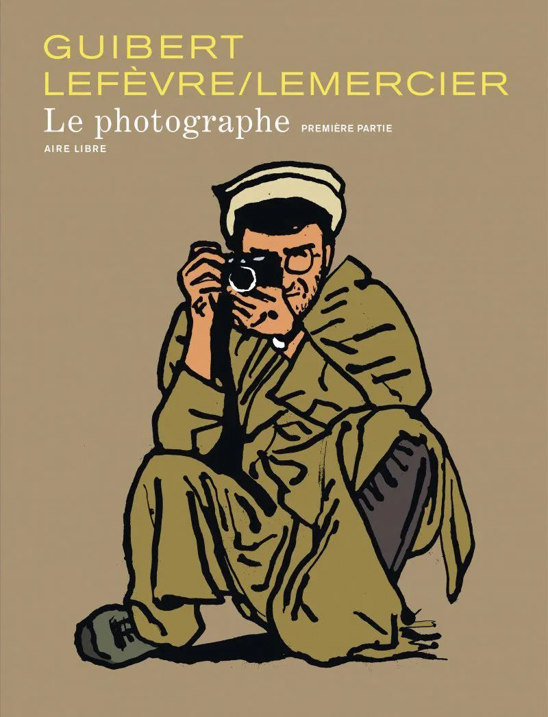 Didier Lefèvre, Frédéric
Lemercier et Emmanuel
Guibert, Le Photographe