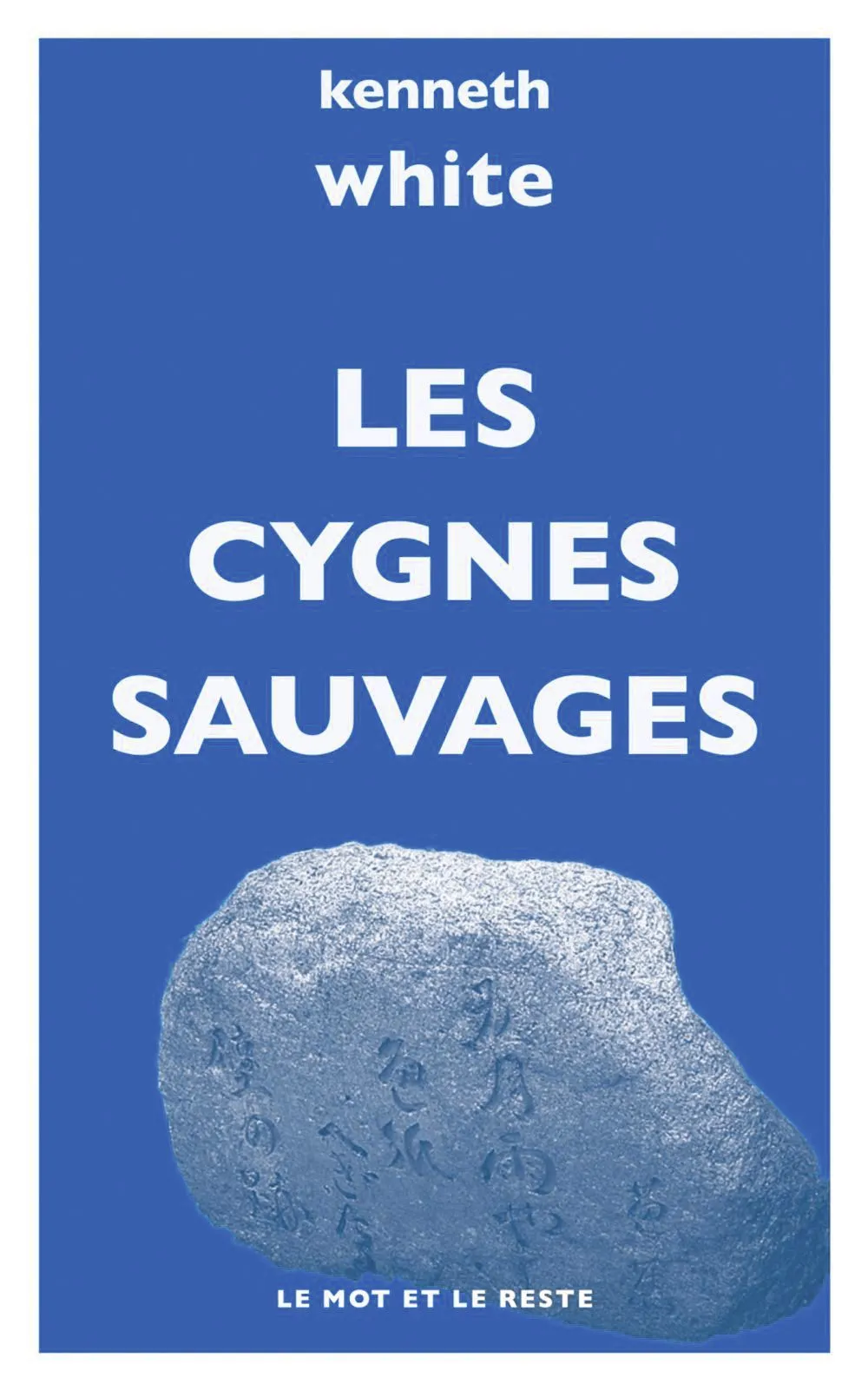Kenneth White
Les Cygnes sauvages