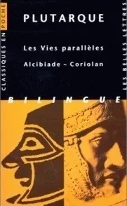 Les vies parallèles Alcibiade Coriolan Plutarque