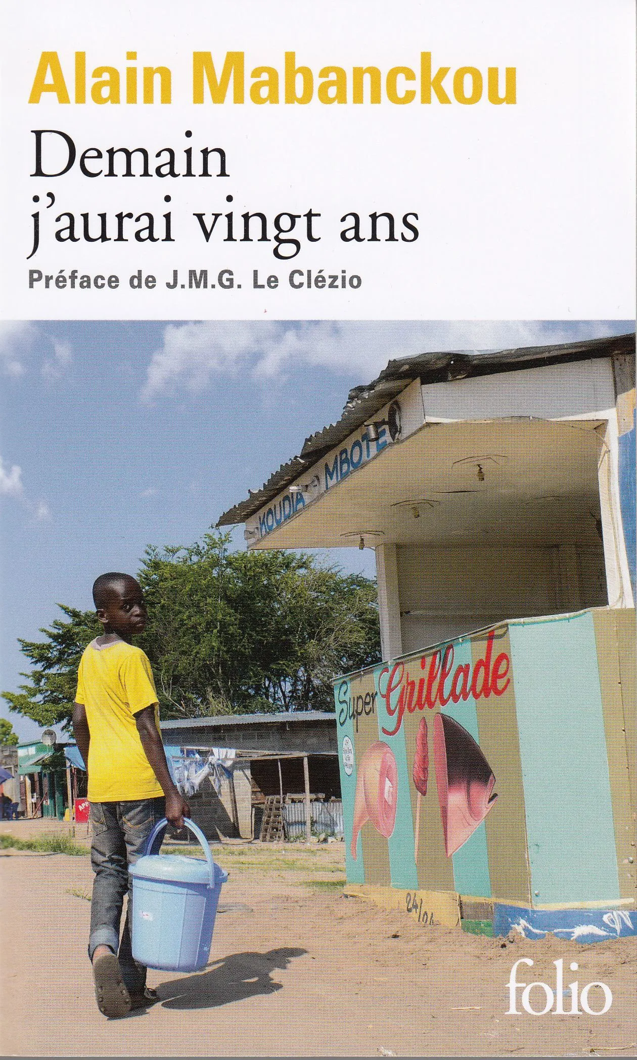Alain Mabanckou, Demain j'aurai vingt ans, 2010, Gallimard.