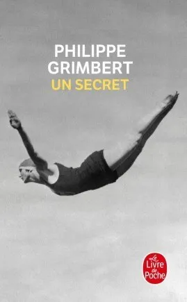Philippe Grimbert, Un secret, 2004, Le Livre de Poche, 2006.