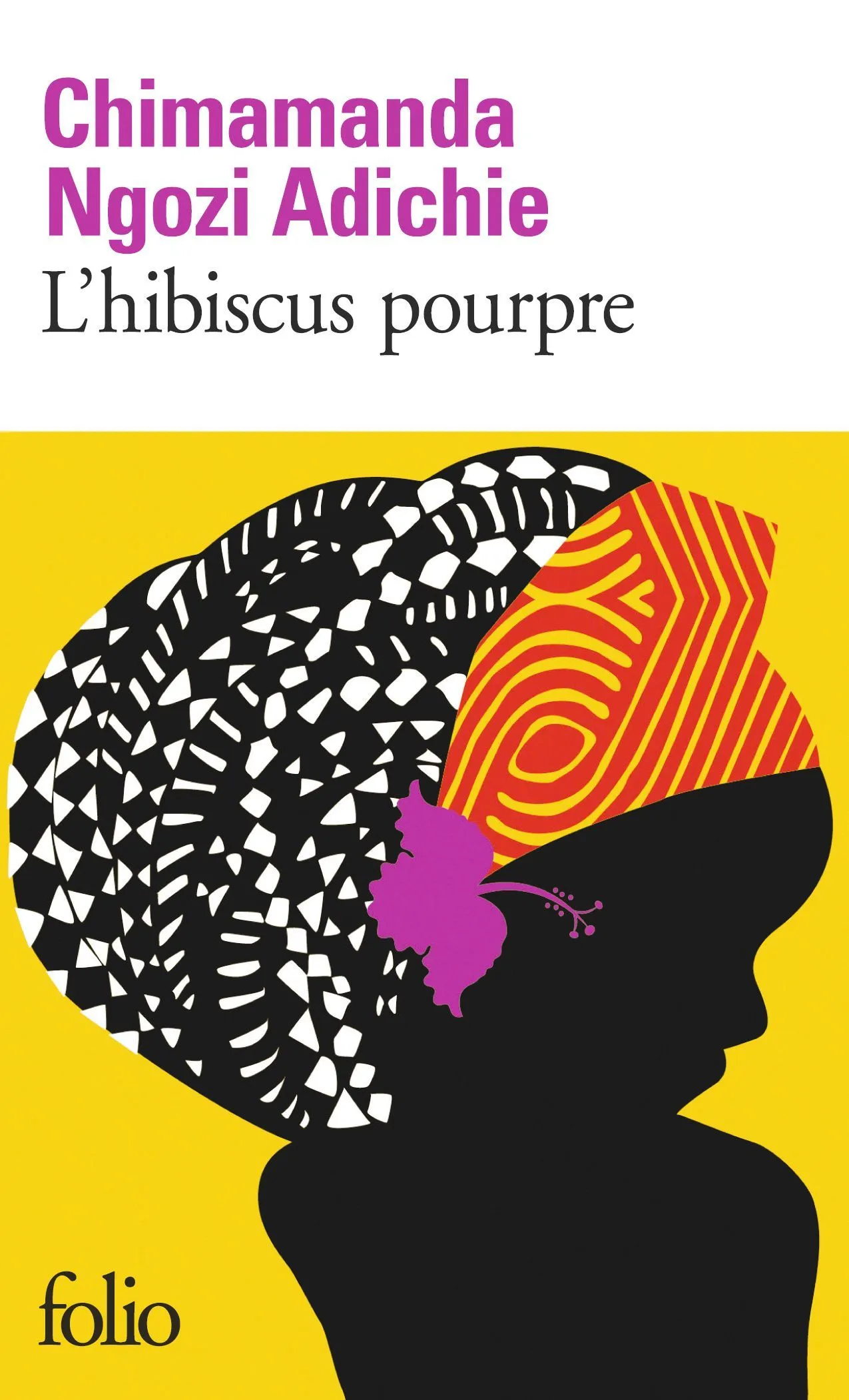 Chimamanda Ngozi Adichie, L'Hibiscus pourpre, 2003, coll. Folio, Gallimard, 2016.
