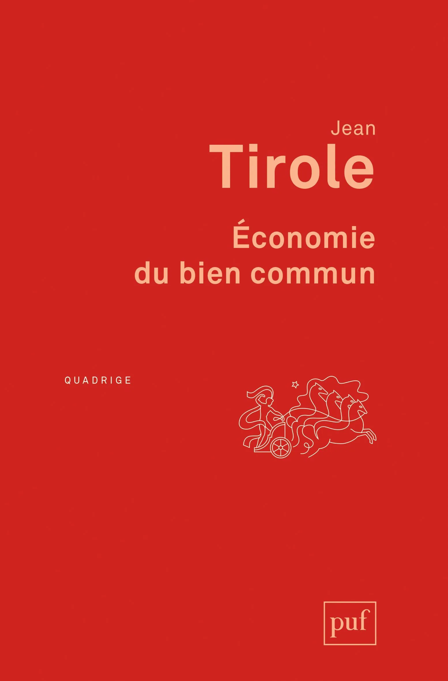 Jean Tirole Économie du bien commun, PUF, 2016