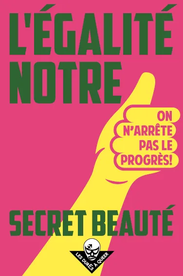 Affiche du groupe féministe
les DurEs à Queer, campagne pour le
mariage pour tous, 2012-2013