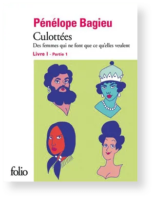 Pénélope Bagieu, Culottées, des femmes qui ne font
que ce qu'elles veulent !, 2016, Éditions Gallimard