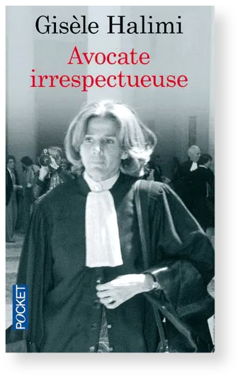 Gisèle Halimi, Avocate irrespectueuse, 2002,
Pocket