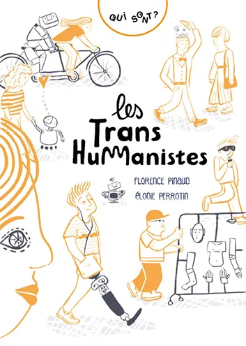 Qui sont les transhumanistes ?