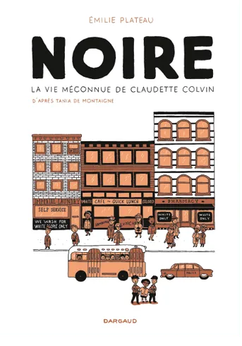 Noire, la vie méconnue de Claudette Colvin