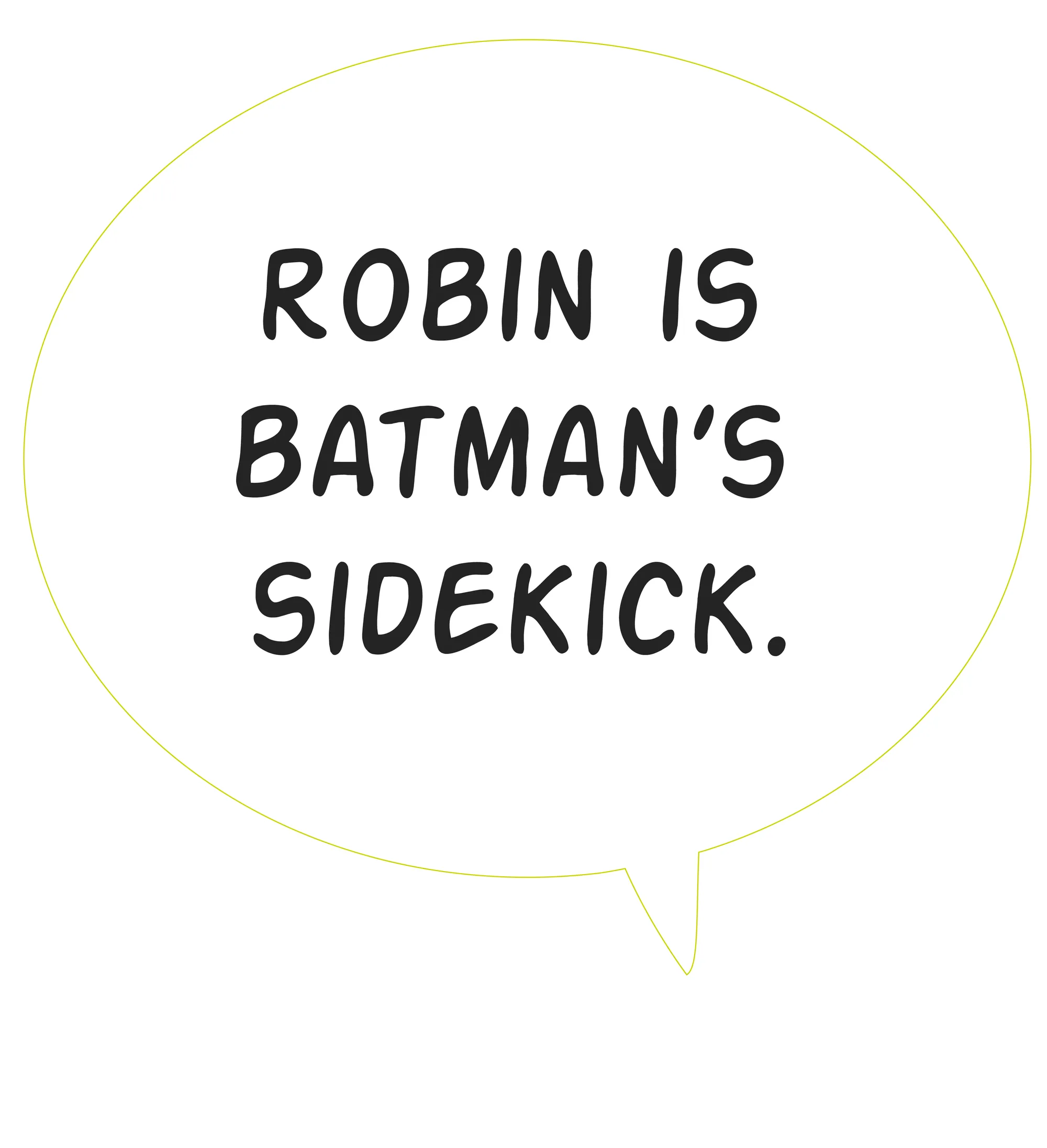 Bulle de BD où il est écrit: Robin is Batman's sidekick