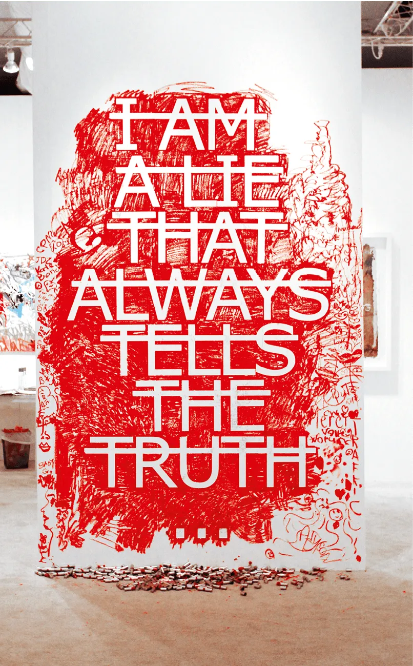 RERO, sans titre (« I am a lie that always tells
the truth… »)