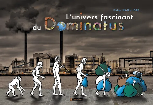 Couverture de L'univers fascinant du Dominatus, Didier Jean et Zad