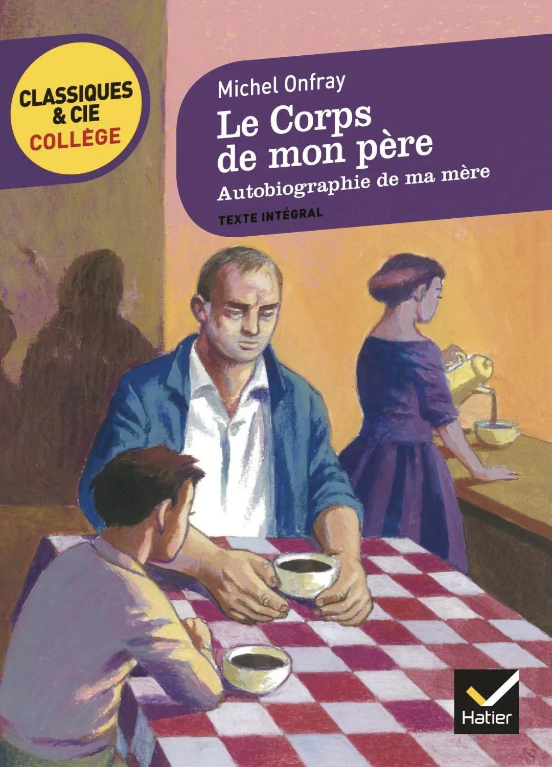 Illustration : un homme et un garçon boivent du café à une table à carreaux rouges et blancs. Une femme verse du café au fond. Couverture du livre &quotLe Corps de mon père" de Michel Onfray.