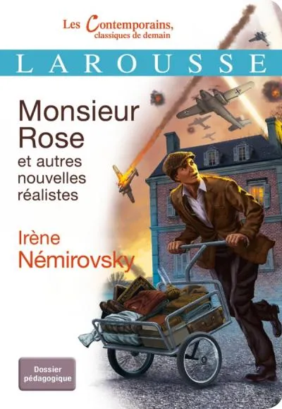 Monsieur Rose et autres nouvelles réalistes, Irène Némirovsky, Larousse, 2012.