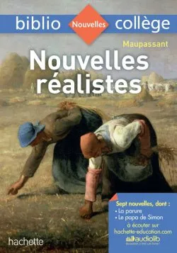 Nouvelles réalistes, Maupassant, Hachette, Bibliocollège, 2017.